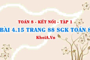 Bài 4.15 trang 88 SGK Toán 8 tập 1 Kết nối tri thức